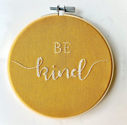 Be Kind - Handmade Embroidery Hoop Art