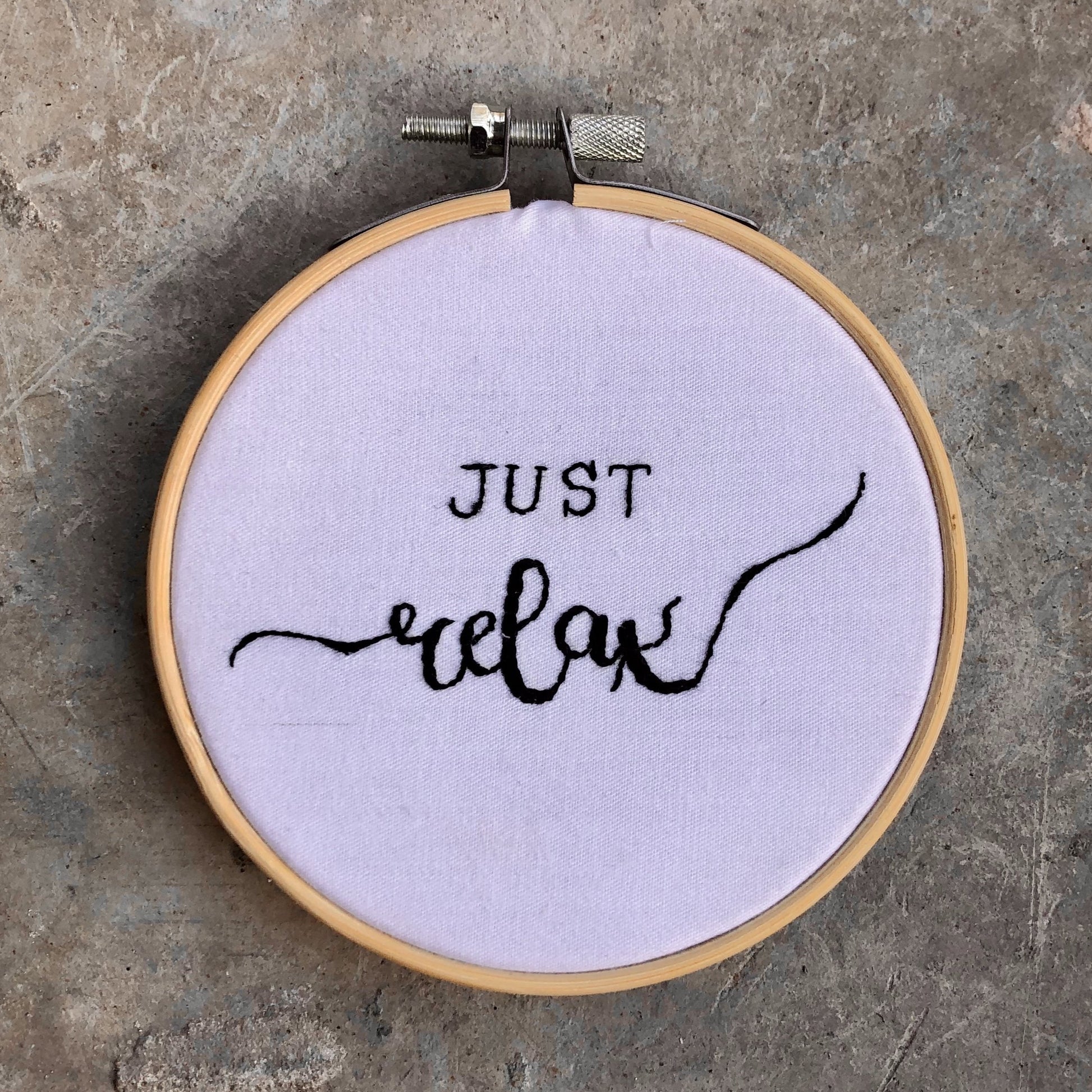 Just Relax Embroidery Hoop